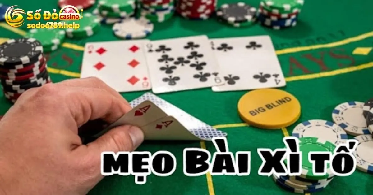 Mẹo đánh game bài xì tố cực hay giúp thắng lớn