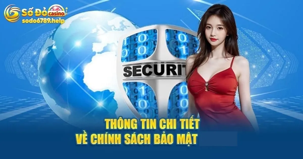 Những nội dung trong chính sách bảo mật Sodo6789